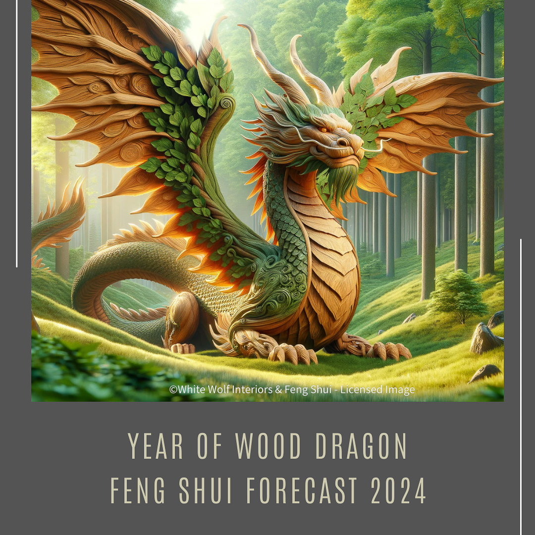 Year-of-the-Wood-Dragon-Feng-Shui-Forecast-2024-White-Wolf-Interiors-Feng-Shui-Toronto-Interior-Decorator-Home-Commercial-Office-Design